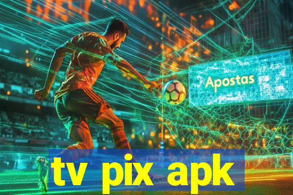 tv pix apk